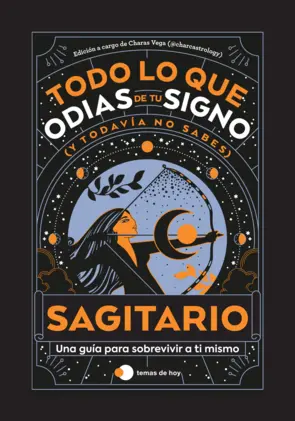 Portada Sagitario: Todo lo que odias de tu signo y todavía no sabes