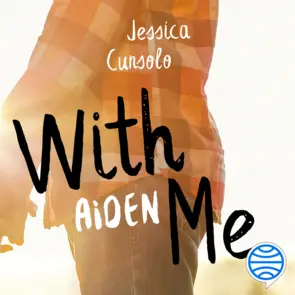 With  me.  Aiden
