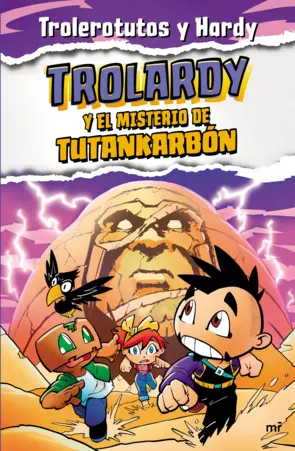 Portada Trolardy 2. Trolardy y el misterio de Tutankarbón