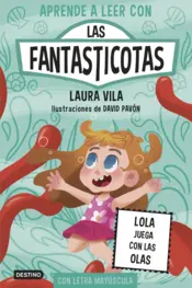 Portada Aprender a leer con Las Fantasticotas 13. Lola juega con las olas