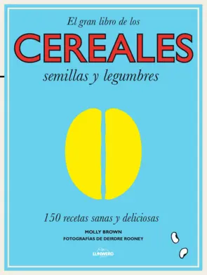 Portada El gran libro de los cereales, semillas y legumbres