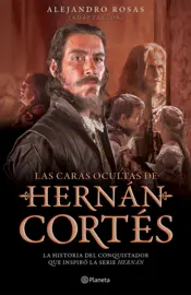 Portada Las caras ocultas de Hernán Cortés