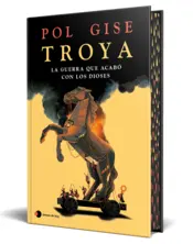 Portada Troya, la guerra que acabó con los dioses
