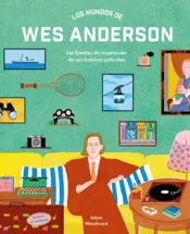Portada Los mundos de Wes Anderson