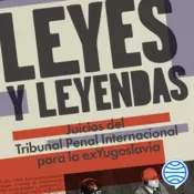 Portada Leyes y leyendas - Juicios del Tribunal Penal Internacional para la exYugoslavia