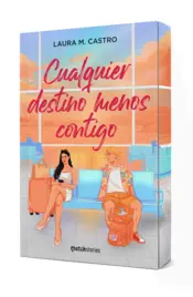 Portada Cualquier destino menos contigo
