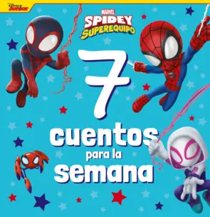 Portada Spidey y su superequipo. 7 cuentos para la semana