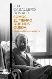 Portada Somos el tiempo que nos queda. Obra poética completa