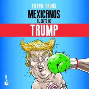 Portada Mexicanos al grito de Trump