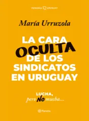 Portada La cara oculta de los sindicatos en Uruguay