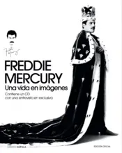 Portada Freddie Mercury. Una vida en imágenes