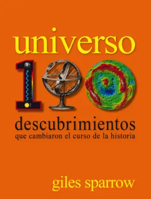 Portada Universo. 100 descubrimientos que cambiaron el curso de la historia