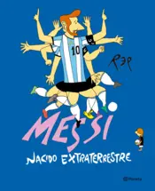 Portada Messi, nacido extraterrestre