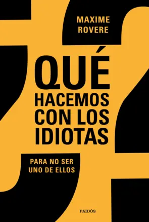 Portada ¿Qué hacemos con los idiotas?