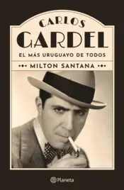 Portada Carlos Gardel, el más uruguayo de todos