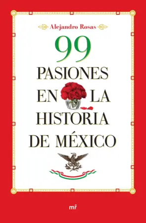 Portada 99 pasiones en la historia de México