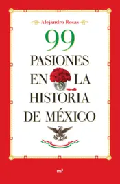 Portada 99 pasiones en la historia de México