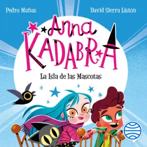 Portada Anna Kadabra 5. La Isla de las Mascotas