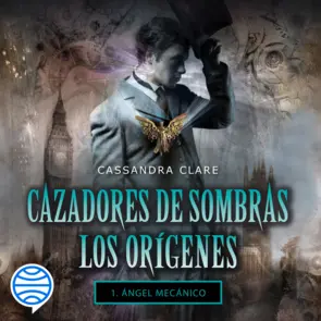 Portada Ángel mecánico. Cazadores de sombras. Los orígenes 1