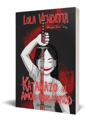 Miniatura portada 3d Lola Vendetta. Katanazo al amor romántico