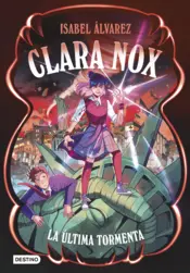 Portada Clara Nox 4. La última tormenta