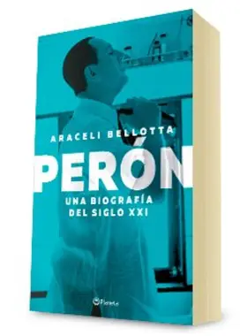 Portada Perón. Una biografía del siglo XXI