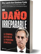 Miniatura portada 3d Un daño irreparable: La criminal gestión de la pandemia en México