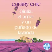 Portada Giulia, el amor y un puñado de lavanda