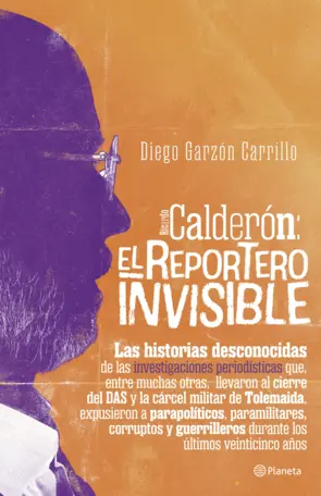 Portada Calderón: El reportero invisible
