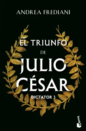 Portada El triunfo de Julio César (Serie Dictator, 3)