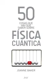 Portada 50 cosas que hay que saber sobre física cuántica
