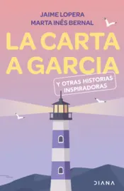 Portada La carta a García y otras historias inspiradoras