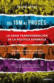 Portada Del 15M al Procés: la gran transformación de la política española