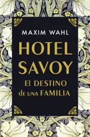 Portada Hotel Savoy. El destino de una familia