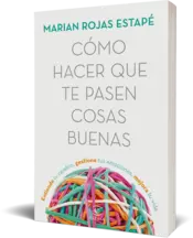 Miniatura portada 3d Cómo hacer que te pasen cosas buenas