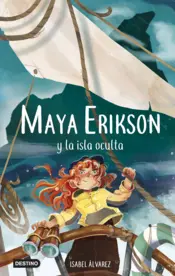 Portada Maya Erikson 5. Maya Erikson y la isla oculta