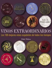 Portada Vinos extraordinarios. Los 100 mejores vinos españoles de todos los tiempos