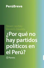 Portada ¿Por qué no hay partidos políticos en el Perú?