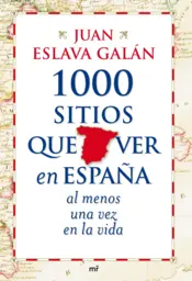Portada 1000 sitios que ver en España al menos una vez en la vida
