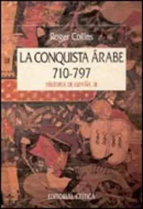 Portada La conquista árabe, 710-797