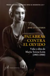 Portada Palabras contra el olvido. Vida y obra de María Teresa León (1903-1988)