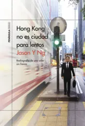Portada Hong Kong no es ciudad para lentos
