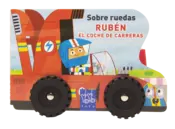 Portada Sobre ruedas. Rubén el coche de carreras