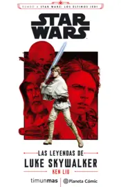 Portada Star Wars Episodio VIII Las leyendas de Luke Skywalker (novela)