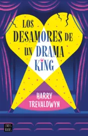 Portada Los desamores de un drama king