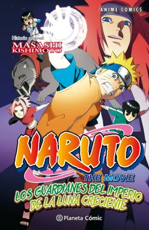Portada Naruto Anime Comic nº 04 Los Guardianes del Imperio de la Luna Creciente