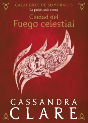 Portada Ciudad del Fuego celestial. Cazadores de sombras 6
