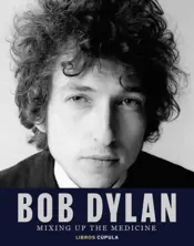 Portada Bob Dylan. Mixing Up the Medicine