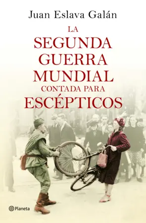 Portada La segunda guerra mundial contada para escépticos