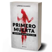 Miniatura portada 3d Primero muerta. Asesinos de mujeres en el Perú